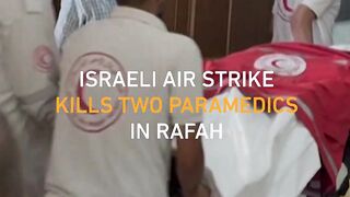 Two paramedics killed in Israeli air strike on ambulance in Rafah