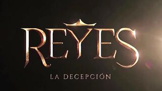16. Reyes, La Decepcion (1era Temporada)