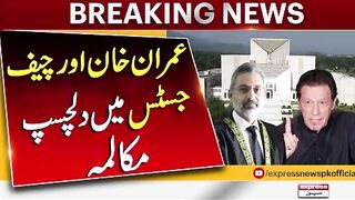 Interesting dialogue between Imran Khan and Chief Justice