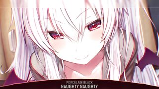 Nightcore - Naughty Naughty - (Lyrics)