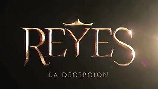 27. Reyes, La Decepcion (1era Temporada)