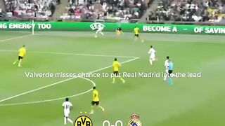 BVB vs Real Madrid!_‎Valverde_Misses_Chance_to_Hand_Real_Madrid_the_Lead‎