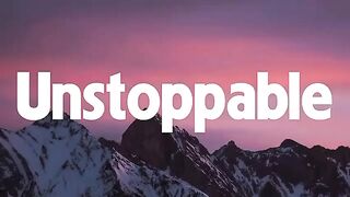 Unstoppable -- Sia (Lyrics)