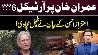 Article 6  Imran Khan In Trouble  Aitzaz Ahsans Statement