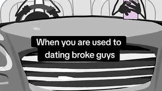 Audio credits @Angel Jimenez When you are used to dating broke guys????
