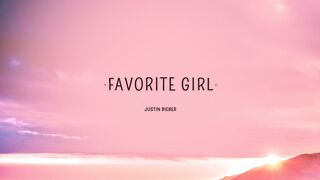 Justin Bieber - Favorite Girl (Lyrics) 2