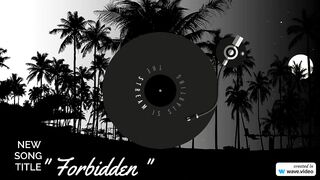 New Song " Forbidden "