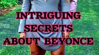 INTRIGUING SECRETS ABOUT BEYONCE! PART-01