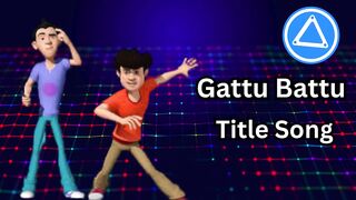 Gattu Battu | Title Song | Music Video | MUSICTUBE 2.0