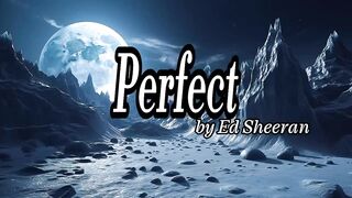 Ed Sheeran - PERFECT (lyrics)