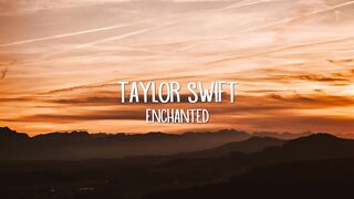 Taylor Swift - Enchanted (Lyrics)