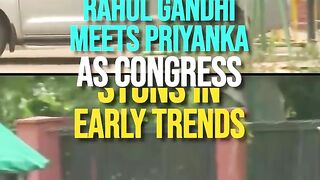 Rahul Gandhi Meets Priyanka As Congress Stuns In Early Trends _ #LSElectionResults.