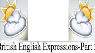 British English Expressions! Part-2