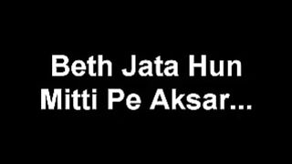 Beth Jata Hun Mitti Pe Aksar....