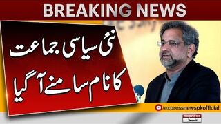 Shahid Khaqan Abbasi Announces New Party