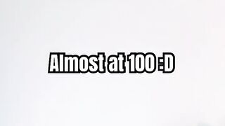Almost at 100