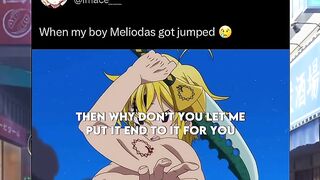 Not my boy Meliodas ????
