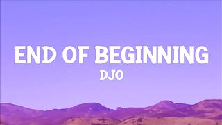 Djo - End Of Beginning (Lyrics)