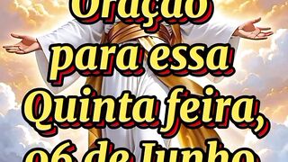 Oração para essa Quinta feira 06 de Junho.