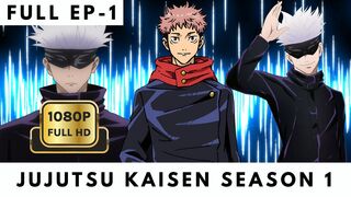 Jujutsu Kaisen season 1 / full EP-1 / hindi Dub / 480p, 720p, 1080p