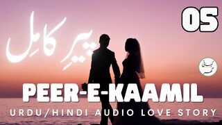 Peer e Kamil By Umera Ahmed | Part 05