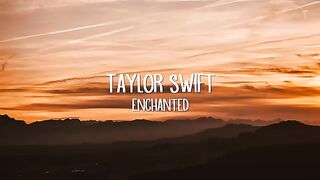 Taylor Swift - Enchanted (Lyrics) 2