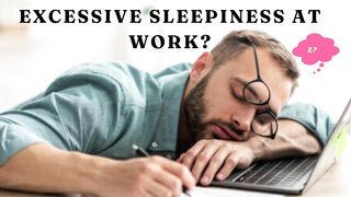 Excessive Sleepiness At Work?