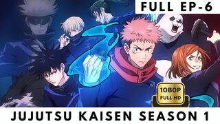 Jujutsu Kaisen season 1 / full EP-6 / hindi Dub / 480p, 720p, 1080p 2