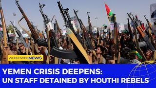 Yemen Crisis Deepens: UN Staff Detained by Houthi Rebels