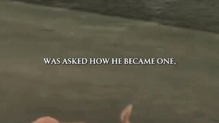 When a 60 year old Billionaire was asked how he became one he said.