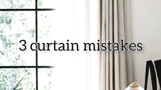 3 curtain mistakes to avoid ❌.