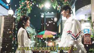 [Korean Drama] Lovely Runner Episode 1 (2024) English Sub PART 2