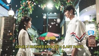 [Korean Drama] Lovely Runner Episode 1 (LAST PART) English Sub