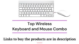 Best Wireless Keyboard and Mouse Combo