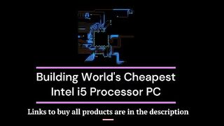 Building World's Cheapest Intel i5 Processor PC ???? PC building under Rs. 10,000 for Gaming & Editing