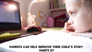 5 things that Parents should consider to improve their Child's Study Habit