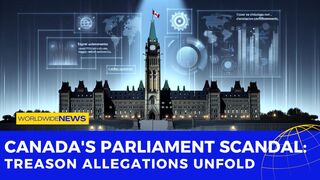 Canada's Parliament Scandal: Treason Allegations Unfold