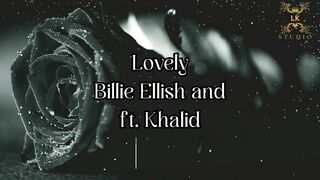 Lovely Lyrics | Lovely By Billie Ellish and ft.Khalid