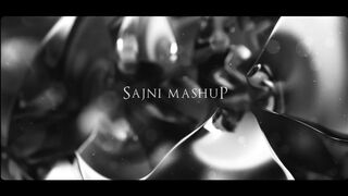 Sajni Mashup - Parth Dodiya | Arijit Singh Love Songs 2024