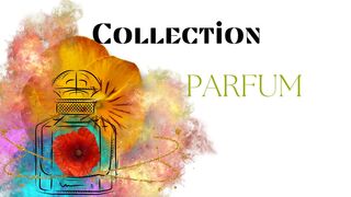Collection Parfum