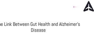 Gut Health and Alzheimer's A Crucial Common disease