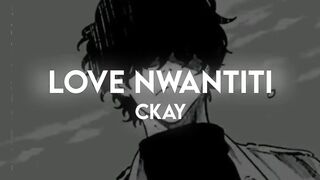 ckay -love nwantiti (tiktok remix) slowed + reverb +Lyrics.