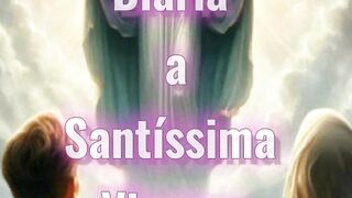 Consagração Diária a Santíssima Virgem Maria. 59
