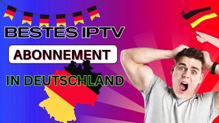 IPTV-Anbieter im Jahr 2024 | Top IPTV Abonnement of 2024