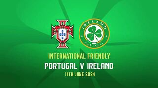 HIGHLIGHTS _ Portugal 3-0 Ireland _ International Friendly