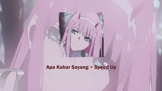 Apa Kabar Sayang ~ Speed Up
