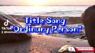Title : " Ordinary Person "