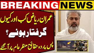 When and Why Imran Riaz Khan Arrested  Hidden Truth Revealed