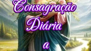 Consagração Diária a Santíssima Virgem Maria. 60