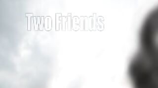 Two friends